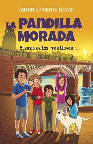 PANDILLA MORADA, LA. EL ARCA DE LAS TRES LLAVES | 9788415943686 | PUENTE MAYOR, ANTONIO