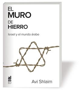 MURO DE HIERRO, EL | 9788415063049 | SHLAIM, AVI