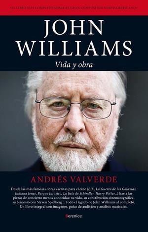 JOHN WILLIAMS : VIDA Y OBRA | 9788415441427 | VALVERDE AMADOR, ANDRÉS