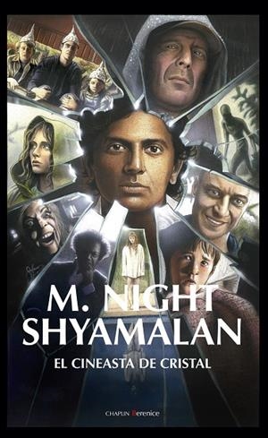 M. NIGHT SHYAMALAN, EL CINEASTA DE CRISTAL | 9788417229191 | PÉREZ CEREZO, RAÚL / COLMENAREJO, JOSÉ