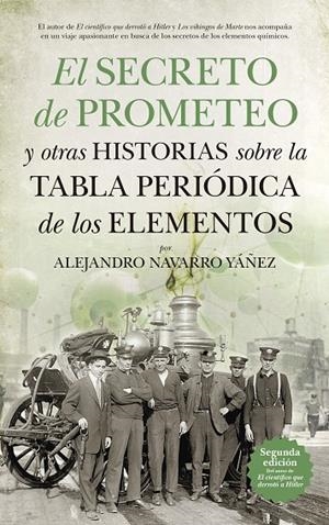 SECRETO DE PROMETEO Y OTRAS HISTORIAS SOBRE LA TABLA PERIÓDICA DE LOS ELEMENTOS, EL | 9788494155284 | NAVARRO YÁÑEZ, ALEJANDRO