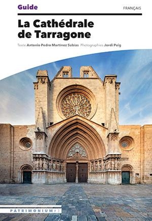 CATEDRAL DE TARRAGONA (FRANÇAIS) | 9788484788782 | MARTÍNEZ SUBÍAS, ANTONIO PEDRO
