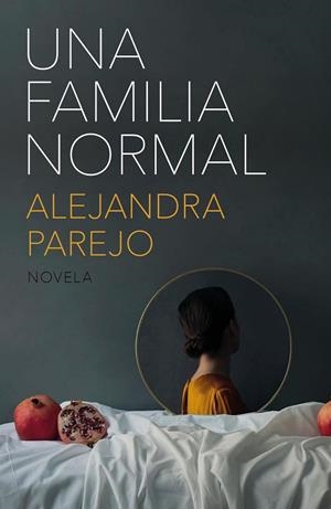 FAMILIA NORMAL, UNA | 9788499987583 | PAREJO, ALEJANDRA