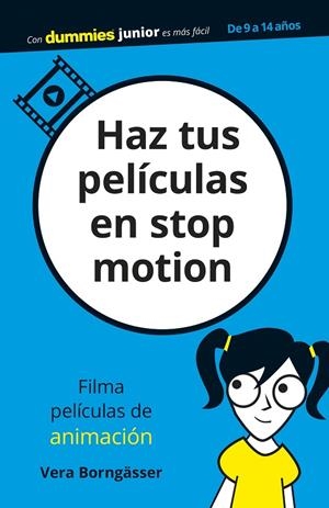 HAZ TUS PELÍCULAS EN STOP MOTION PARA DUMMIES | 9788432905445 | BORNGÄSSER, VERA