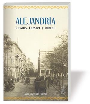 ALEJANDRIA. CAVAFIS, FORSTER Y DURREL | 9788493119492 | LAGOUDIS PINCHIN, JANE