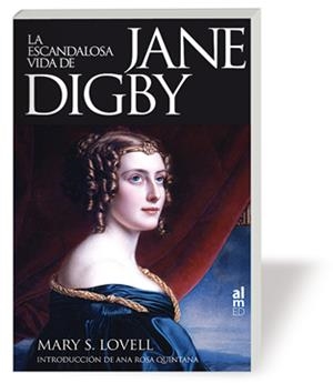 ESCANDALOSA VIDA DE JANE DIGBY, LA | 9788493421588 | LOVELL, MARY S.