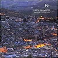 FEZ. L'AME DU | 9789954370308 | FONDATION MEZIAN BENJELLOUN