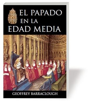 PAPADO EN LA EDAD MEDIA, EL | 9788415063124 | BARRACLOUGH, GEOFFREY