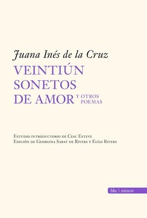 VEINTIUN SONETOS DE AMOR Y OTROS POEMAS | 9788496968394 | DE LA CRUZ, SOR JUANA INES