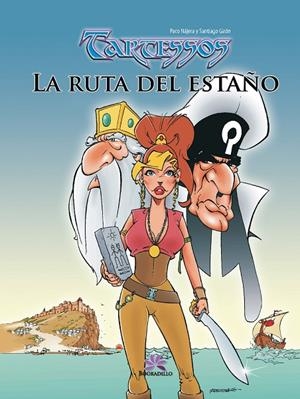 TARTESSOS 01 : LA RUTA DEL ESTAÑO | 9788496416642 | NAJERA, PACO