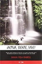 ACTUA, SIENTE, VIVE! | 9788498320688 | VILA RABELL, IMMA