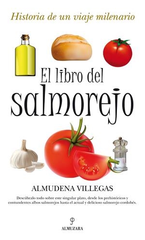 LIBRO DEL SALMOREJO, EL | 9788492924479 | VILLEGAS BECERRIL, ALMUDENA