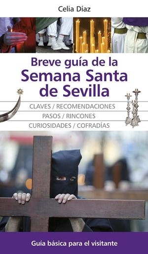 BREVE GUIA DE LA SEMANA SANTA EN SEVILLA | 9788492573523 | DIAZ, CELIA