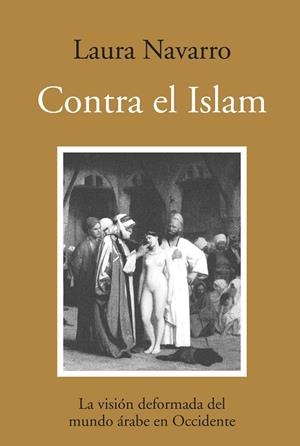 CONTRA EL ISLAM | 9788496968387 | NAVARRO, LAURA