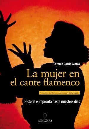MUJER EN EL CANTE FLAMENCO, LA | 9788492924295 | GARCIA-MATOS, CARMEN