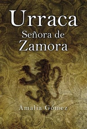 URRACA. SEÑORA DE ZAMORA | 9788496710375 | GOMEZ, AMALIA