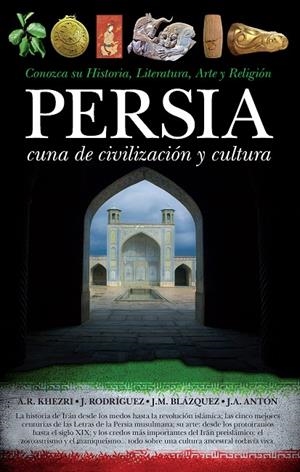 PERSIA, CUNA DE CIVILIZACION Y CULTURA | 9788492924813 | VARIOS AUTORES