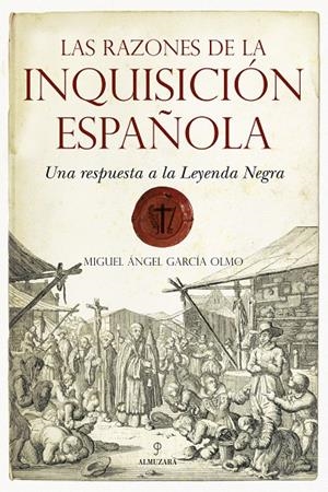 RAZONES DE LA INQUISICION ESPAÑOLA, LAS | 9788492573738 | GARCIA OLMO, MIGUEL ANGEL