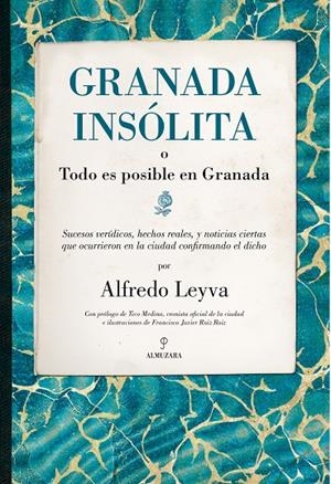 GRANADA INSÓLITA | 9788415828822 | LEYVA, ALFREDO