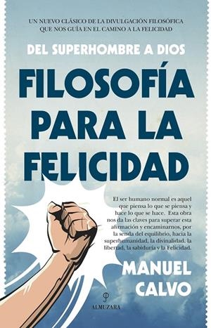 FILOSOFÍA PARA LA FELICIDAD | 9788416392810 | CALVO, MANUEL