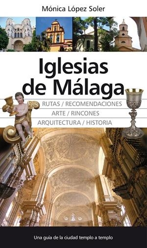 IGLESIAS DE MALAGA | 9788415338208 | LOPEZ SOLER, MONICA