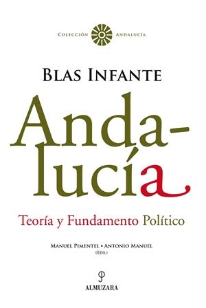 ANDALUCIA. TEORIA Y FUNDAMENTO POLITICO | 9788496968172 | INFANTE, BLAS