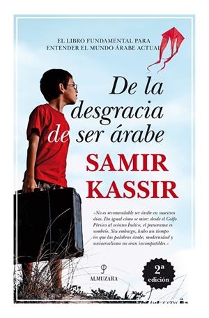 DE LA DESGRACIA DE SER ÁRABE | 9788416100712 | KASSIR, SAMIR
