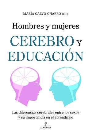 CEREBRO Y EDUCACION. HOMBRES Y MUJERES | 9788496968899 | CALVO CHARRO, MARIA