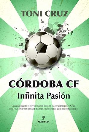 CÓRDOBA CF. INFINITA PASIÓN | 9788416100729 | CRUZ, TONI