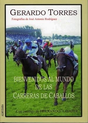 BIENVENIDO AL MUNDO DE LAS CARRERAS DE CABALLOS | 9788460767657 | TORRES GONZALEZ, GERARDO