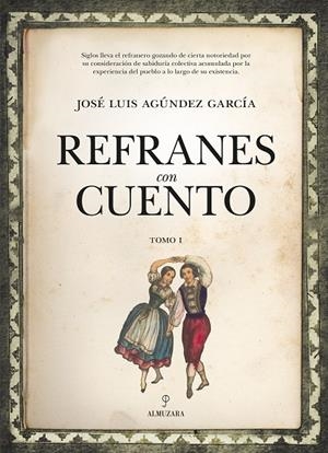 REFRANES CON CUENTO (TOMO I) | 9788417797027 | AGÚNDEZ GARCÍA, JOSÉ LUIS