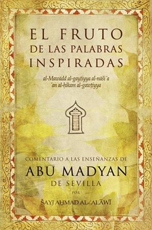 FRUTO DE LAS PALABRAS INSPIRADAS. EL | 9788496710092 | AHMAD AL-ALAWI, SAYJ