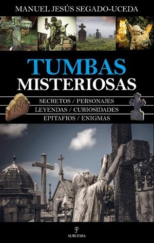 TUMBAS MISTERIOSAS | 9788417797300 | SEGADO UCEDA, MANUEL JESÚS