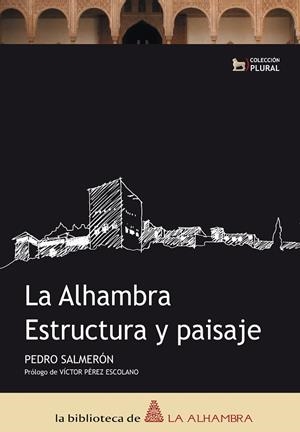 ALHAMBRA, LA. ESTRUCTURA Y PAISAJE | 9788461135929 | SALMERON, PEDRO