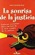 SONRISA DE LA JUSTICIA, LA | 9788496632073 | CAMUÑEZ RUIZ, JUAN