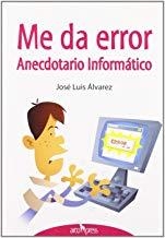 ME DA ERROR | 9788496632226 | ÁLVAREZ, JOSE LUIS