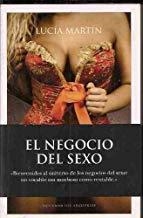 NEGOCIO DEL SEXO, EL | 9788496632394 | MARTÍN, LUCIA