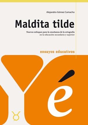 MALDITA TILDE | 9788493576523 | GÓMEZ CAMACHO, ALEJANDRO