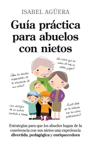 GUÍA PRÁCTICA PARA ABUELOS CON NIETOS | 9788496947757 | AGÜERA ESPEJO-SAAVEDRA, ISABEL