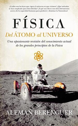 FÍSICA. DEL ÁTOMO AL UNIVERSO | 9788494155260 | ALEMAÑ BERENGUER, RAFAEL
