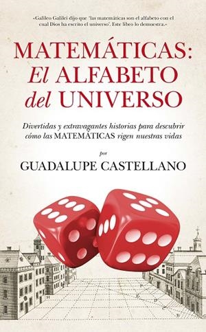 MATEMÁTICAS : EL ALFABETO DEL UNIVERSO | 9788494155222 | CASTELLANO PÉREZ, GUADALUPE