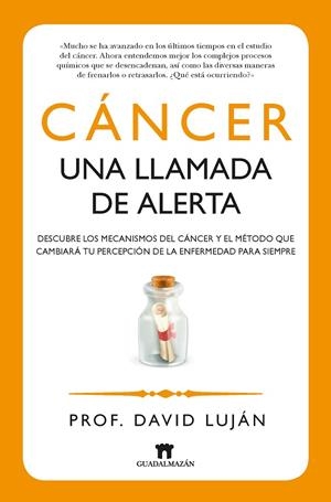 CÁNCER, UNA LLAMADA DE ALERTA | 9788493502775 | LUJÁN MÉNDEZ, DAVID