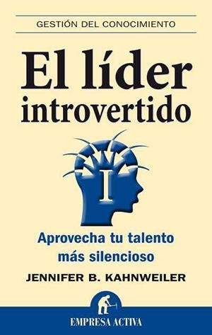 LIDER INTROVERTIDO, EL | 9788492452590 | KAHNWEILER, JENNIFER B.