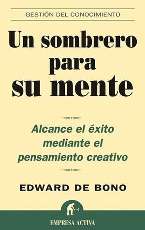 SOMBRERO PARA SU MENTE, UN | 9788495787361 | DE BONO, EDWARD