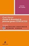 QUE HACER CUANDO LA DIVERSIDAD DE PERSONAS GENERA CONFLICTOS | 9788496627062 | HARVARD BUSINESS REVIEW