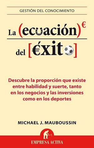 ECUACION DEL EXITO, LA | 9788496627659 | MAUBOUSSIN, MICHAEL