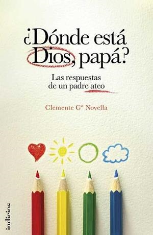DONDE ESTA DIOS, PAPA? | 9788493795481 | NOVELLA, CLEMENTE Gª