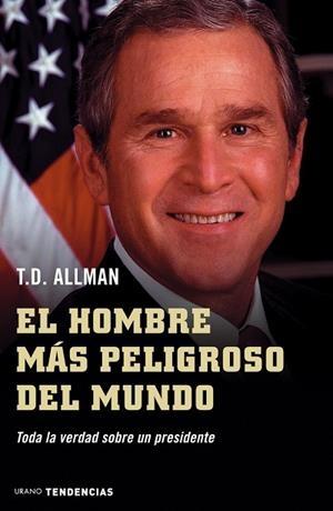 HOMBRE MAS PELIGROSO DEL MUNDO, EL | 9788479535827 | ALLMAN, T. D.