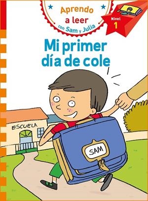APRENDO A LEER CON SAM Y JULIA. MI PRIMER DÍA DE COLE | 9788448853785 | VARIOS AUTORES,