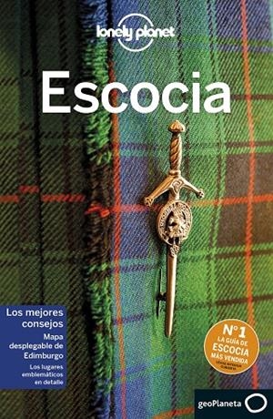 ESCOCIA : LONELY PLANET [2019] | 9788408206255 | WILSON, NEIL / SYMINGTON, ANDY / MCGRATH, SOPHIE